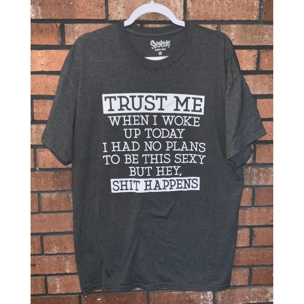 Spencers Mens Trust Me I Had‎ No Plans To Be This Sexy Graphic T-Shirt Gray XL